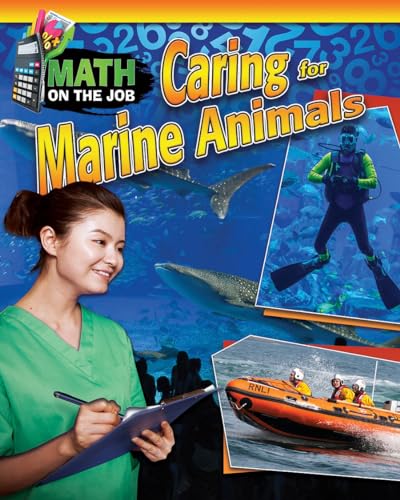 9780778723585: Caring for Marine Animals (Math on the Job)