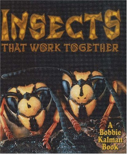 Beispielbild fr Insects That Work Together (The World of Insects) zum Verkauf von SecondSale