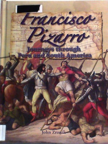 Beispielbild fr Francisco Pizarro : Journeys Through Peru and South America zum Verkauf von Better World Books
