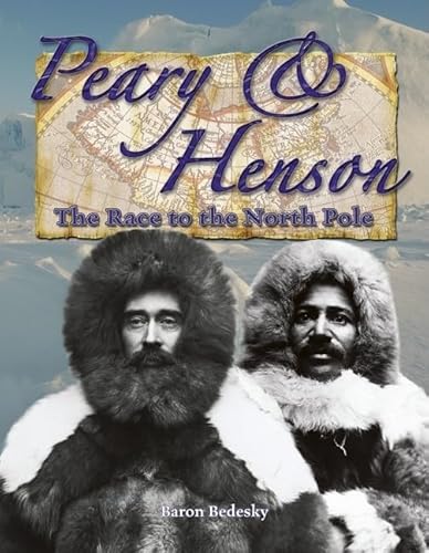 Stock image for Peary and Henson: The Race to the North Pole (In the Footsteps of Explorers) for sale by Top Notch Books