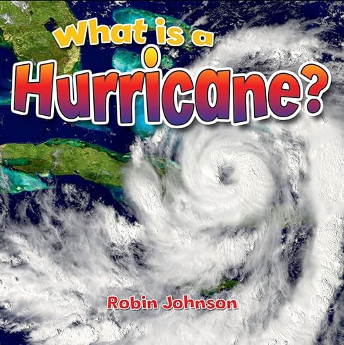 Stock image for What Is a Hurricane? (Severe Weather Close-Up) for sale by Chiron Media