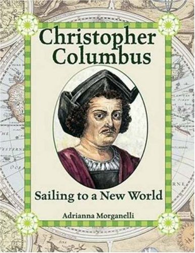 Beispielbild fr Christopher Columbus : Sailing to a New World zum Verkauf von Better World Books