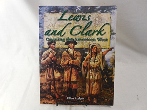 Beispielbild fr Lewis and Clark: Opening the American West (In the Footsteps of Explorers) zum Verkauf von Gulf Coast Books