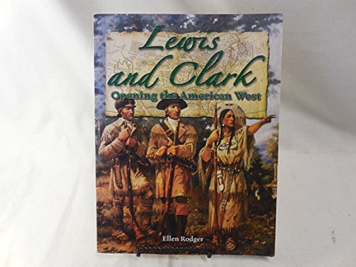 9780778724469: Lewis and Clark: Opening the American West (In the Footsteps of Explorers)