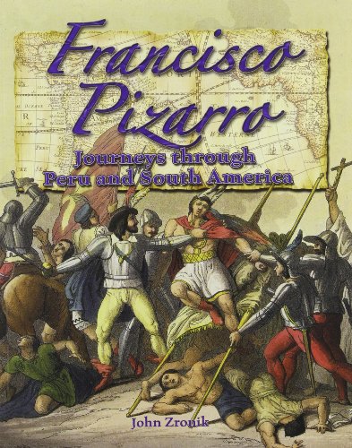 Stock image for Francisco Pizarro: Journeys Through Peru and South America (In the Footsteps of Explorers) for sale by SecondSale