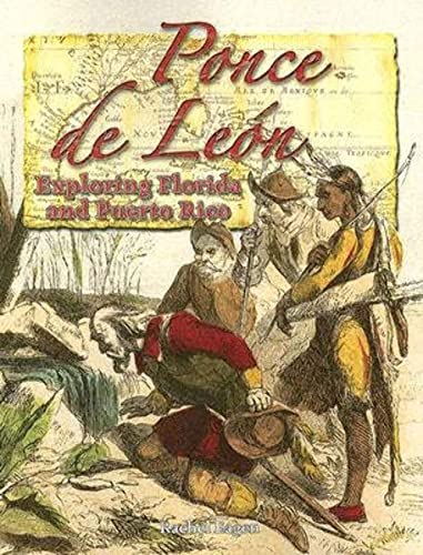 Beispielbild fr Ponce de Leon: Exploring Florida and Puerto Rico (In the Footsteps of Explorers) zum Verkauf von Wonder Book