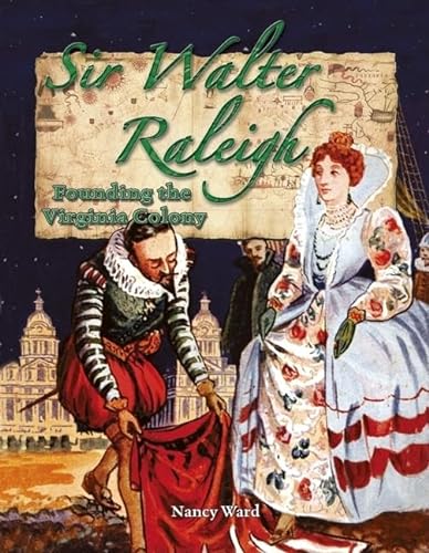 9780778724605: Sir Walter Raleigh: Founding the Virginia Colony (In the Footsteps of Explorers)