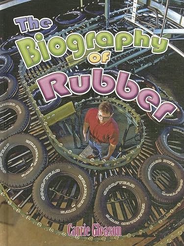 Stock image for The Biography of Rubber for sale by Better World Books