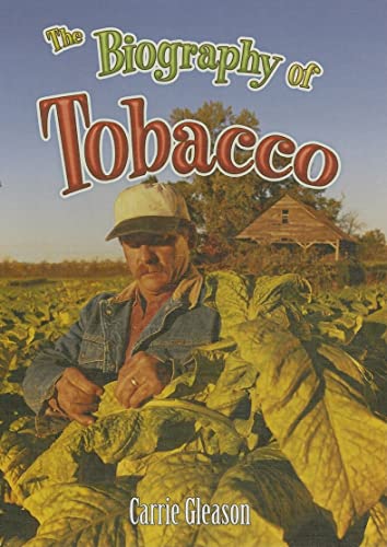 Stock image for The Biography of Tobacco for sale by ThriftBooks-Dallas