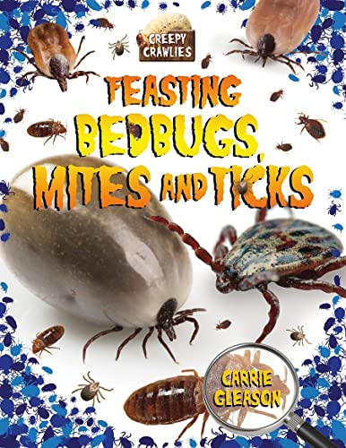 9780778725008: Feasting Bedbugs, Mites, and Ticks (Creepy Crawlies)