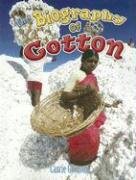 Stock image for The Biography of Cotton for sale by Better World Books