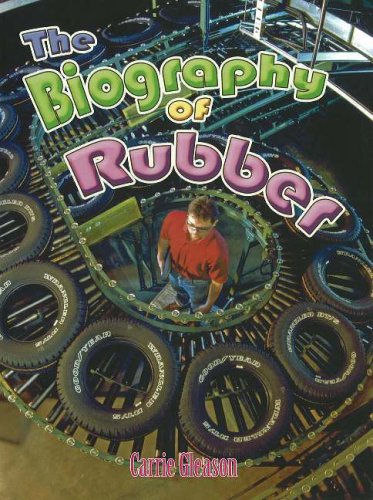 Stock image for The Biography of Rubber for sale by Better World Books