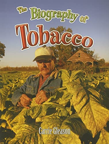 Stock image for The Biography of Tobacco for sale by Better World Books