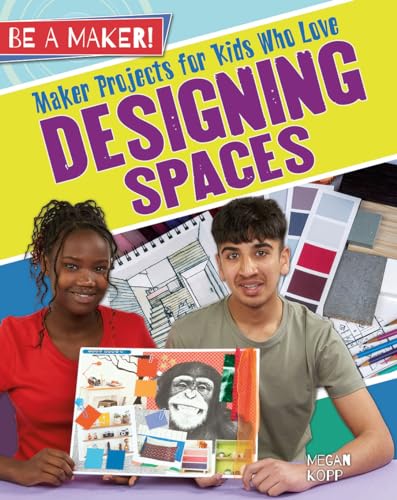 Stock image for Maker Projects for Kids Who Love Designing Spaces for sale by Better World Books: West