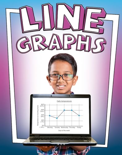 Stock image for Line Graphs (Get Graphing! Building Data Literacy Skills) for sale by Irish Booksellers
