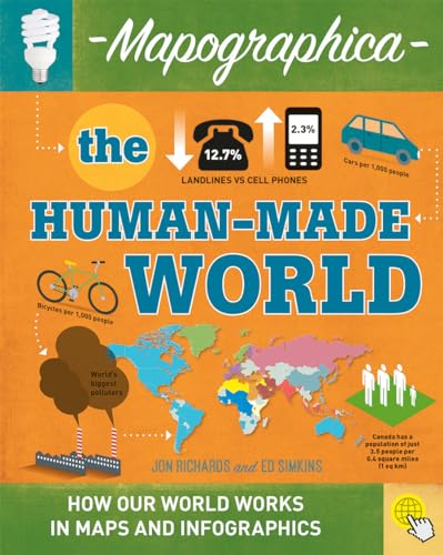 9780778726579: The Human-Made World (Mapographica: Your World in Infographics)