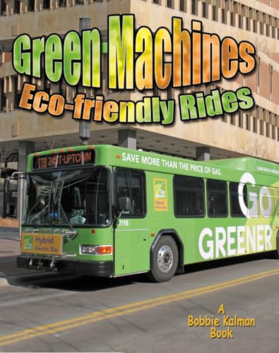 Green Machines: Eco-Friendly Rides (Vehicles on the Move) - Peppas, Lynn