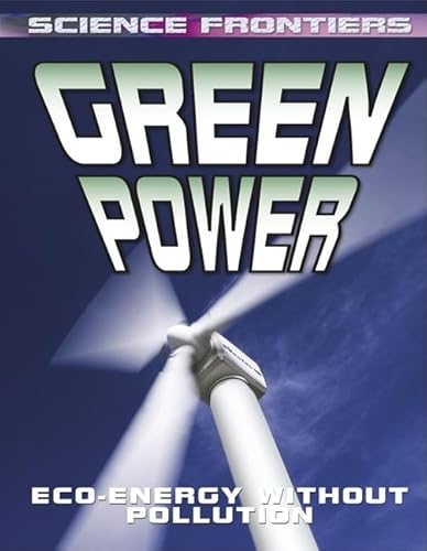 9780778728573: Green Power (Science Frontiers)