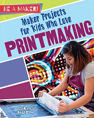 Stock image for Maker Projects for Kids Who Love Printmaking for sale by Better World Books: West