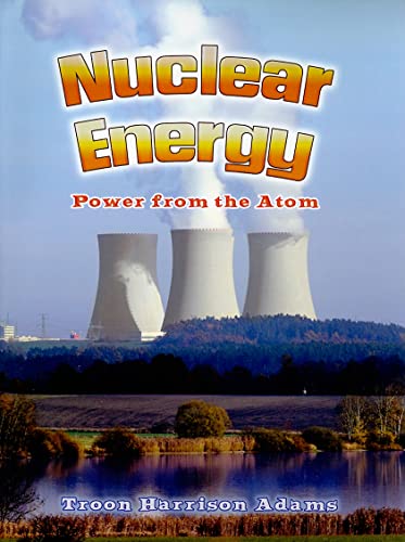 9780778729358: Nuclear Energy: Power from the Atom (Energy Revolution)
