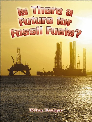 Beispielbild fr Is There a Future for Fossil Fuels? (Energy Revolution) zum Verkauf von HPB-Emerald