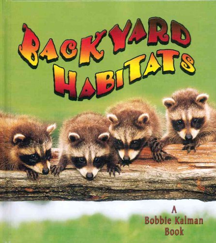 Beispielbild fr Backyard Habitats zum Verkauf von Better World Books