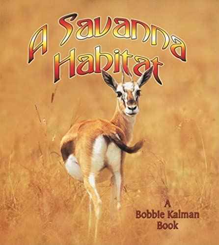 9780778729808: A Savanna Habitat (Introducing Habitats)