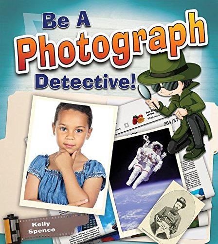9780778730668: Be a Photograph Detective (Be a Document Detective)