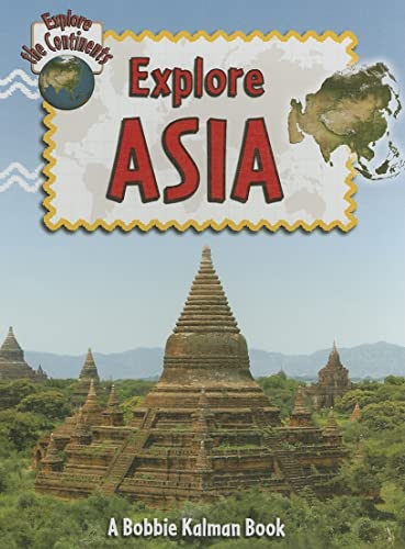 9780778730729: Explore Asia (Explore the Continents)