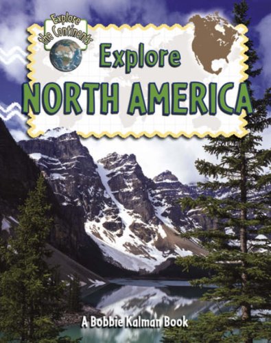 Stock image for Explore North America for sale by Better World Books