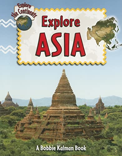 9780778730866: Explore Asia: 3 (Explore the Continents)