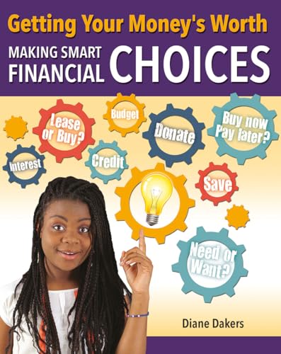 Beispielbild fr Getting Your Money's Worth : Making Smart Financial Choices zum Verkauf von Better World Books: West