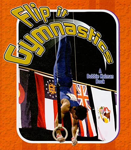 Flip It Gymnastics (Sports Starters) (9780778731443) by Challen, Paul