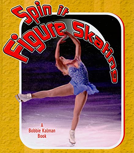 Spin it Figure Skating (Sports Starters) (9780778731467) by Challen, Paul