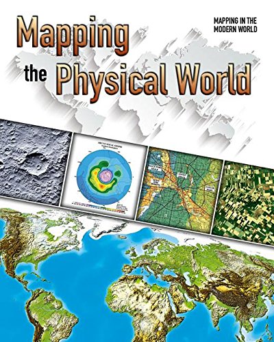 9780778732426: Mapping the Physical World (Mapping in the Modern World)