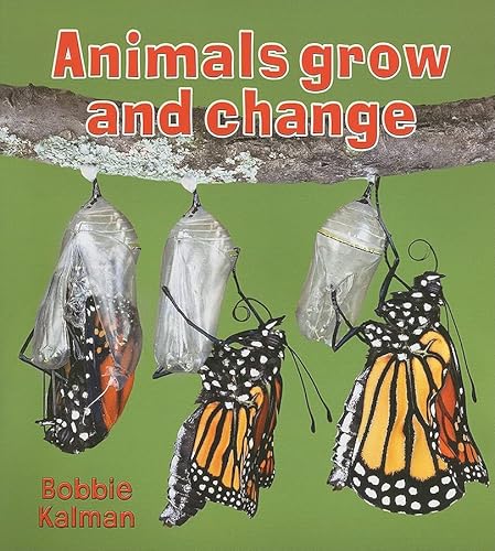 Stock image for Animals Grow and Change (Introducing Living Things) for sale by Goodwill of Colorado