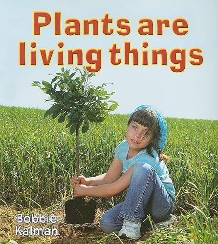 Stock image for Plants Are Living Things for sale by Better World Books: West