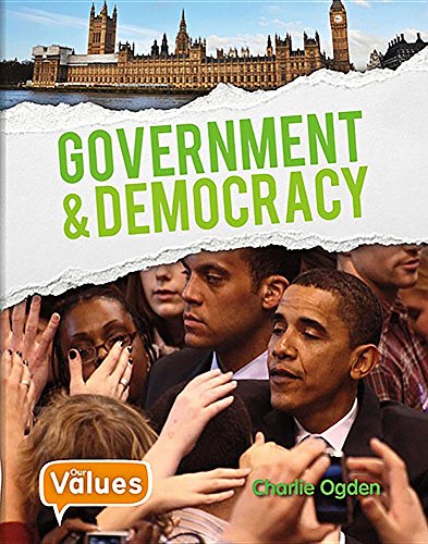 Stock image for Government and Democracy (Our Values, Level 3) for sale by Firefly Bookstore