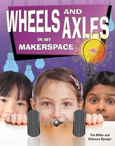 Beispielbild fr Wheels and Axles in My Makerspace zum Verkauf von Blackwell's