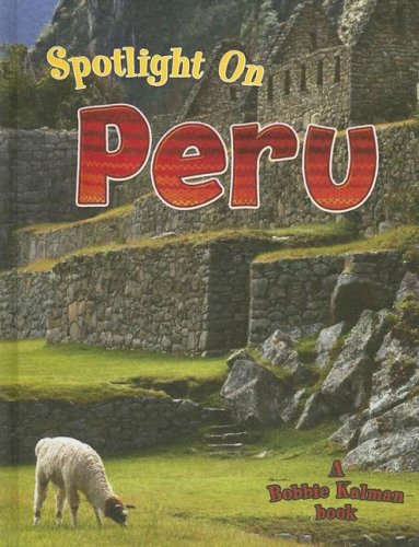 Beispielbild fr Spotlight on Peru (Spotlight on My Country) zum Verkauf von SecondSale