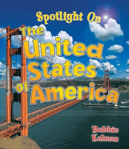 Imagen de archivo de Spotlight on the United States of America (Spotlight on My Country) a la venta por SecondSale