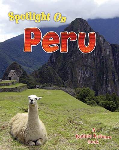 Stock image for Spotlight on Peru (Spotlight on My Country) for sale by BooksRun