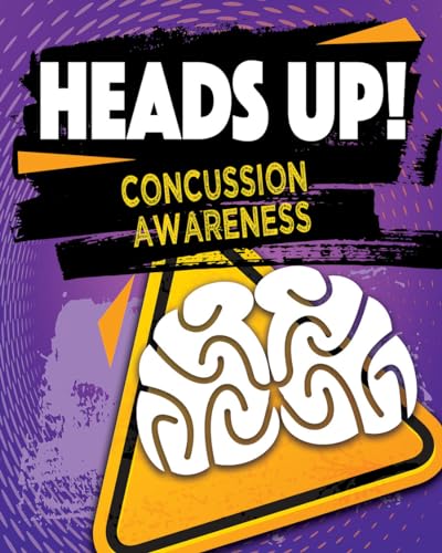 Stock image for Heads up! Concussion Awareness for sale by Better World Books: West