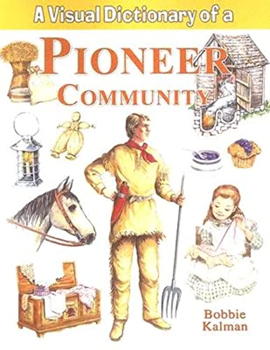 Imagen de archivo de A Visual Dictionary of a Pioneer Community a la venta por Better World Books