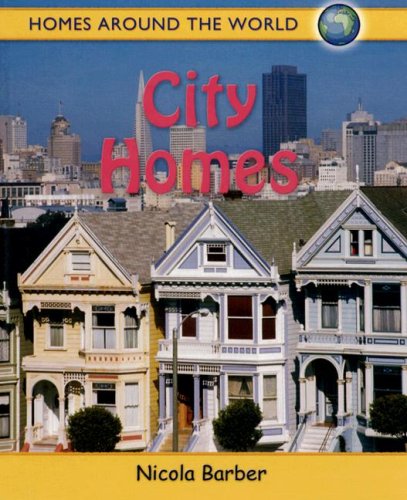 City Homes (Homes Around the World) (9780778735427) by Barber, Nicola