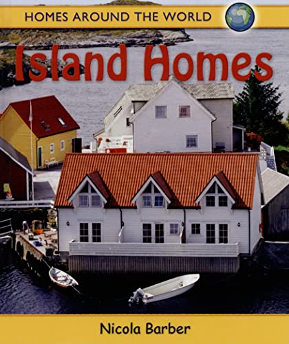Island Homes (Homes Around the World) (9780778735434) by Barber, Nicola