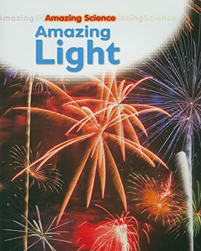 Beispielbild fr Amazing Light (Amazing Science) zum Verkauf von SecondSale