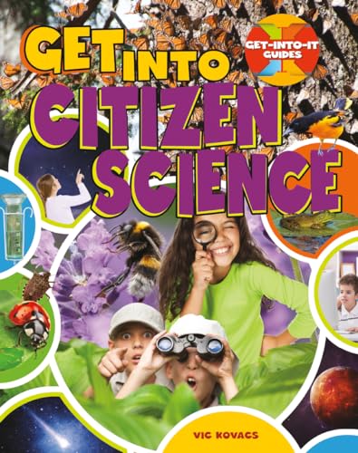 9780778736363: Get Into Citizen Science (Get-Into-It Guides)