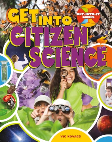 Stock image for Get into Citizen Science for sale by Better World Books