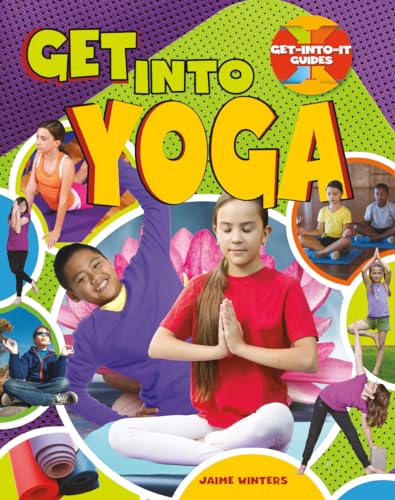 9780778736448: Get Into Yoga (Get-Into-It Guides)